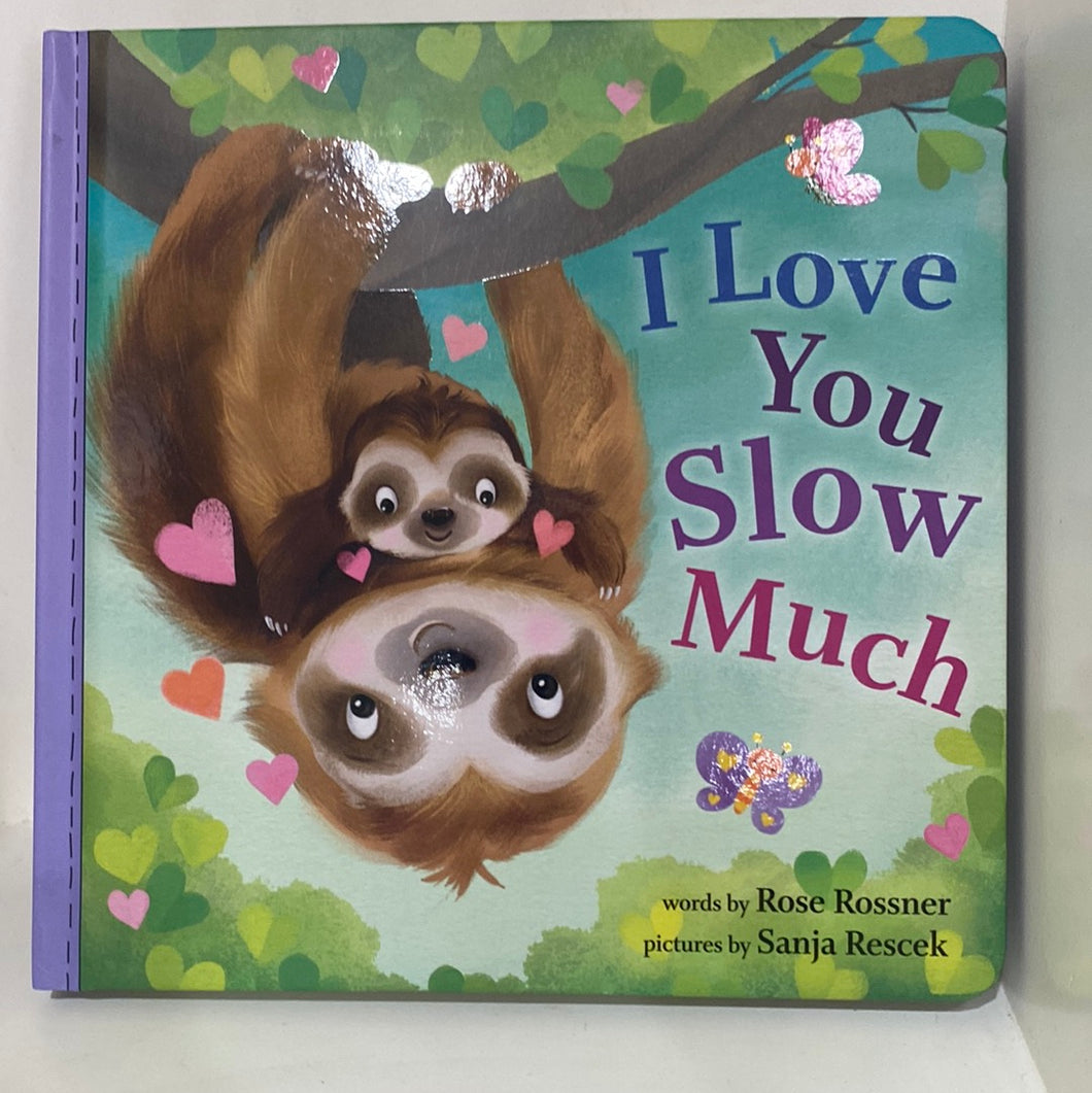 I love you slow Much
